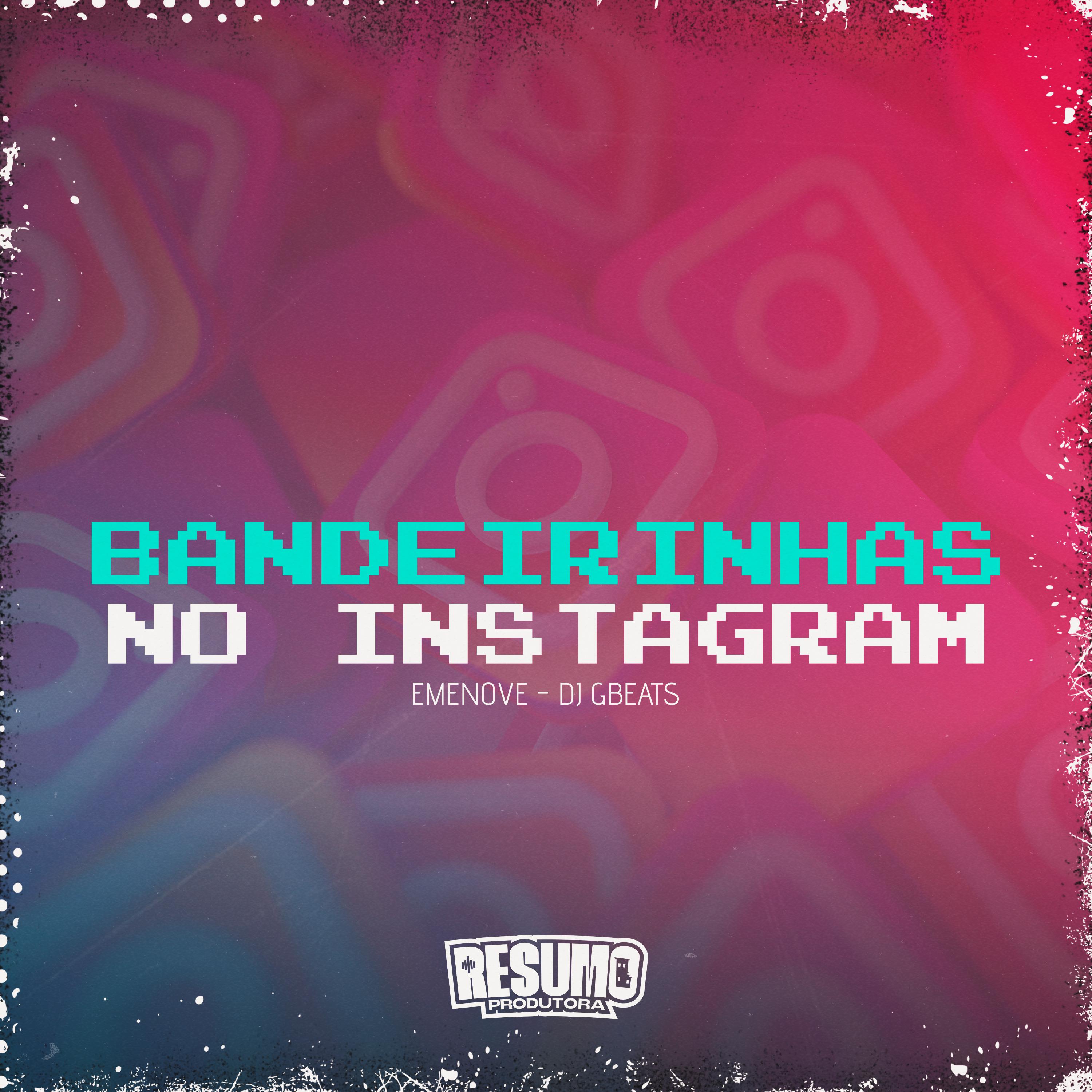 Emenove - Bandeirinhas no Instagram