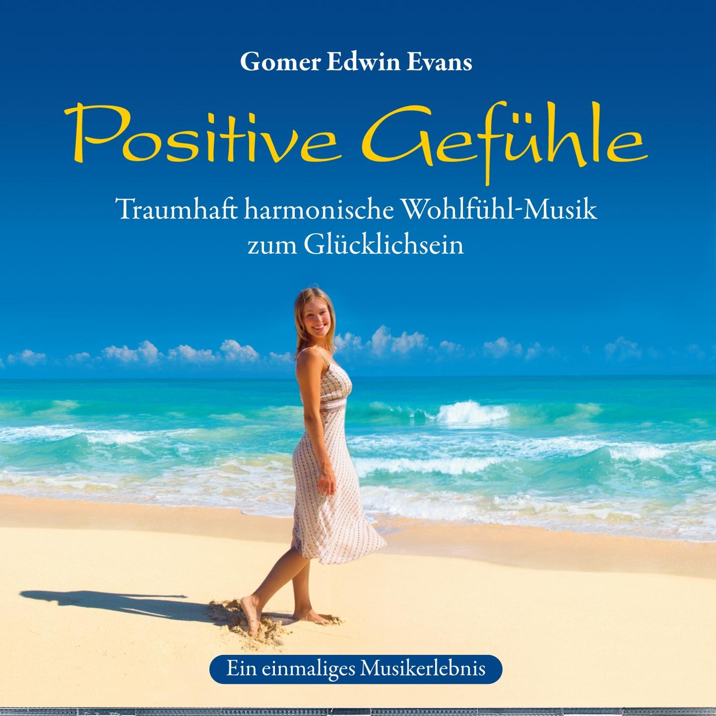 Positive Gefühle : Harmonische Wohlfühlmusik专辑