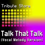 Rihanna feat. Jay Z - Talk That Talk (Vocal Melody Version)专辑