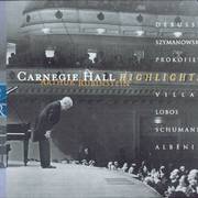 Rubinstein Collection, Vol. 42: Live at Carnegie Hall: Debussy, Szymanowski, Prokofiev, Villa-Lobos,