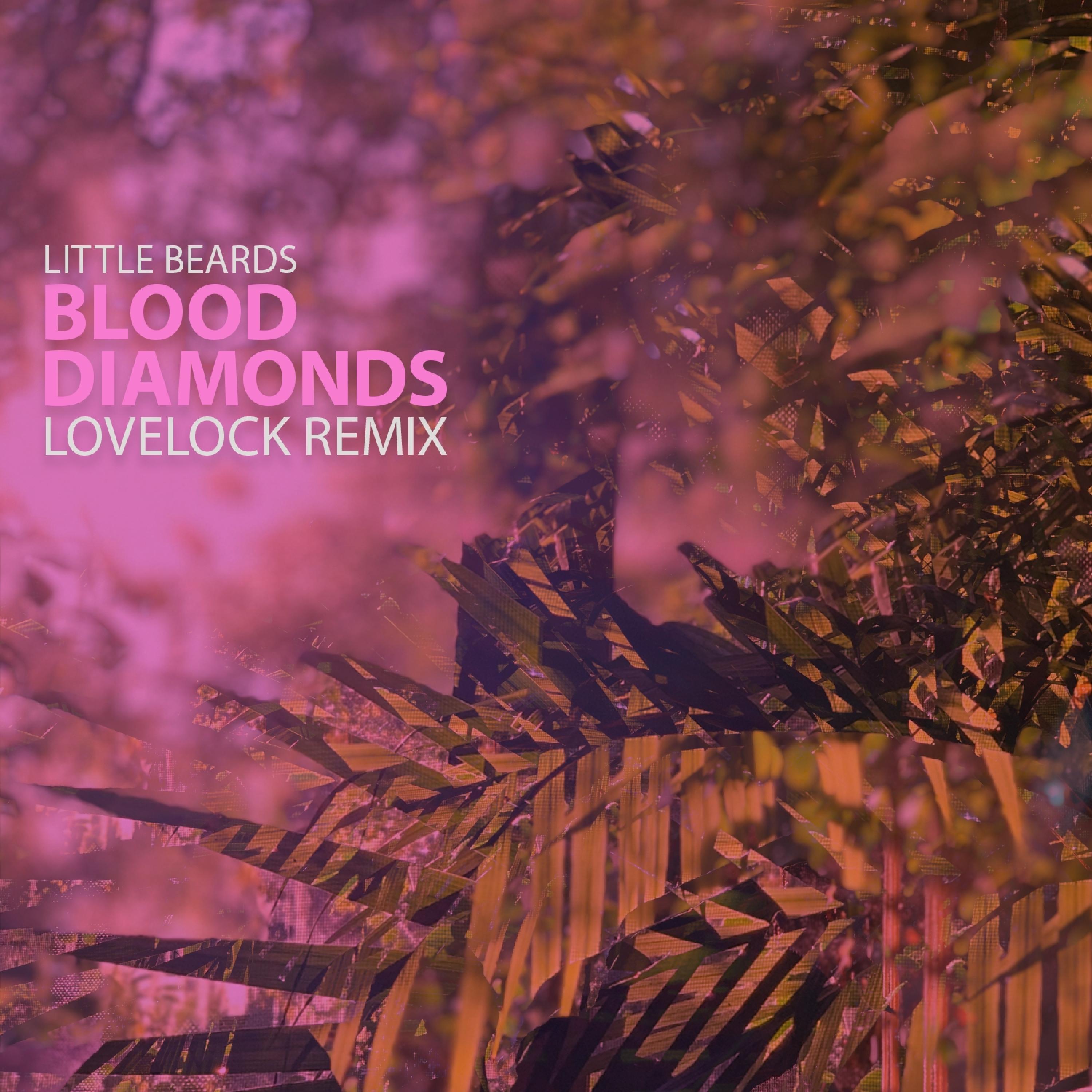 Blood Diamonds [Lovelock Remix]