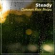 #18 Steady Summer Rain Noises