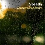 #18 Steady Summer Rain Noises专辑