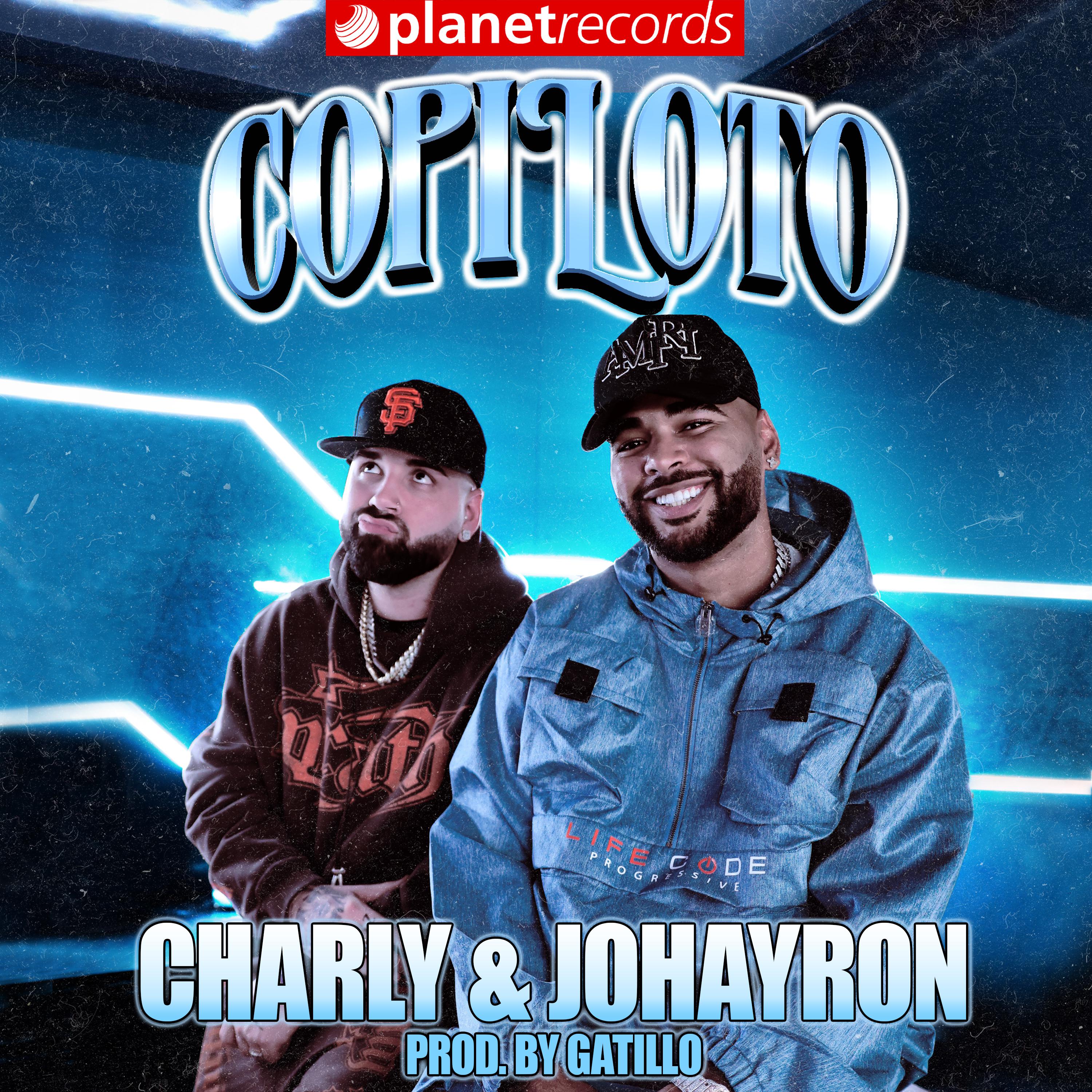 Charly & Johayron - Copiloto (Prod. by Gatillo)