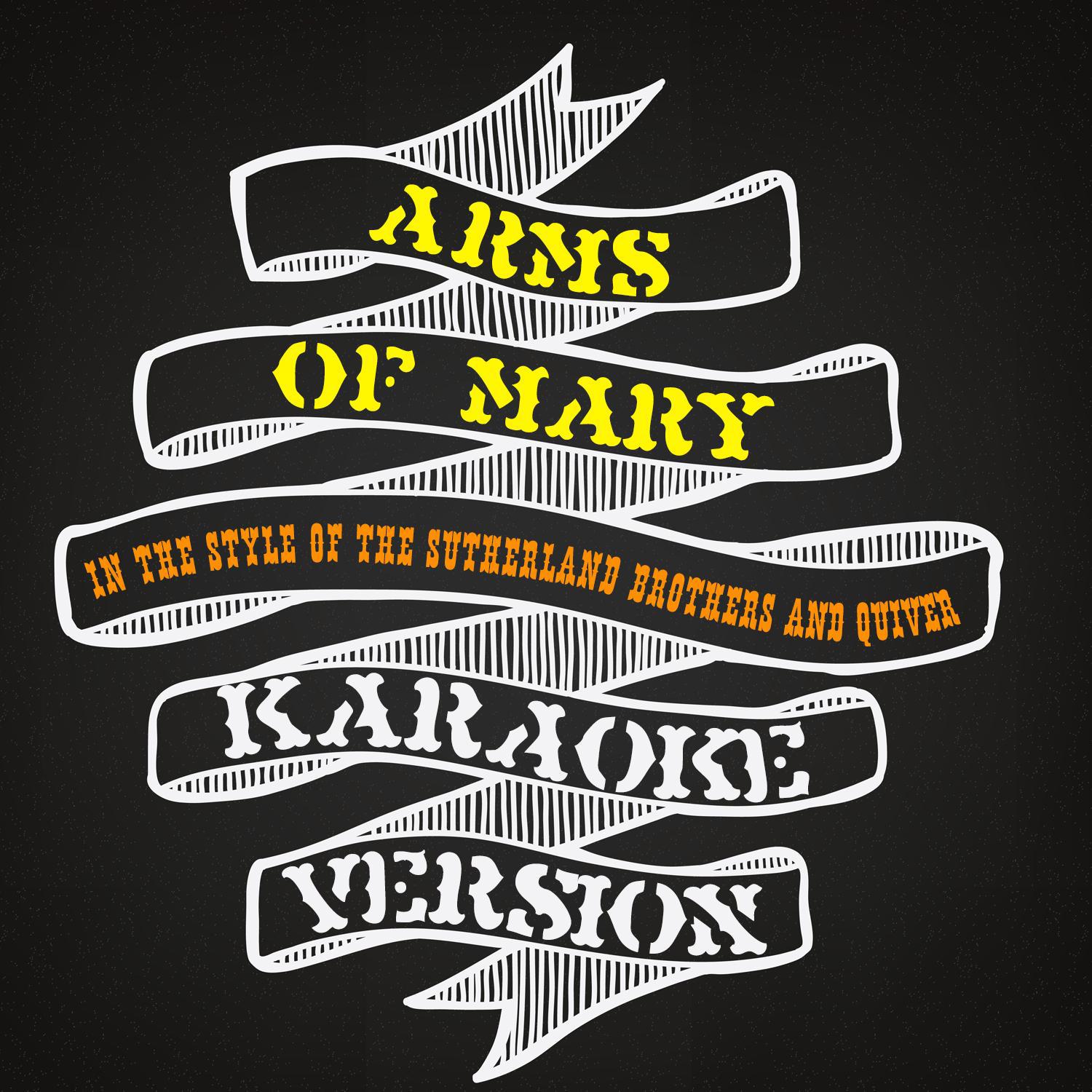 Arms of Mary (In the Style of the Sutherland Brothers & Quiver) [Karaoke Version] - Single专辑