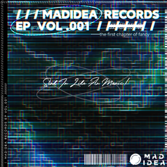 MADIDEA RECORDS EP VOL.001