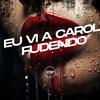 DJ Meno GMZ - Eu Vi a Carol Fudendo