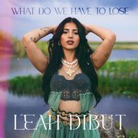 Leah Dibut - What Do We Have To Lose (Instrumental) 原版无和声伴奏