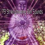 79 Strengthening Zen Sounds专辑