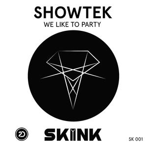 √Showtek - We Like To Bad (Viney 2K14 Mash Up) （降2半音）