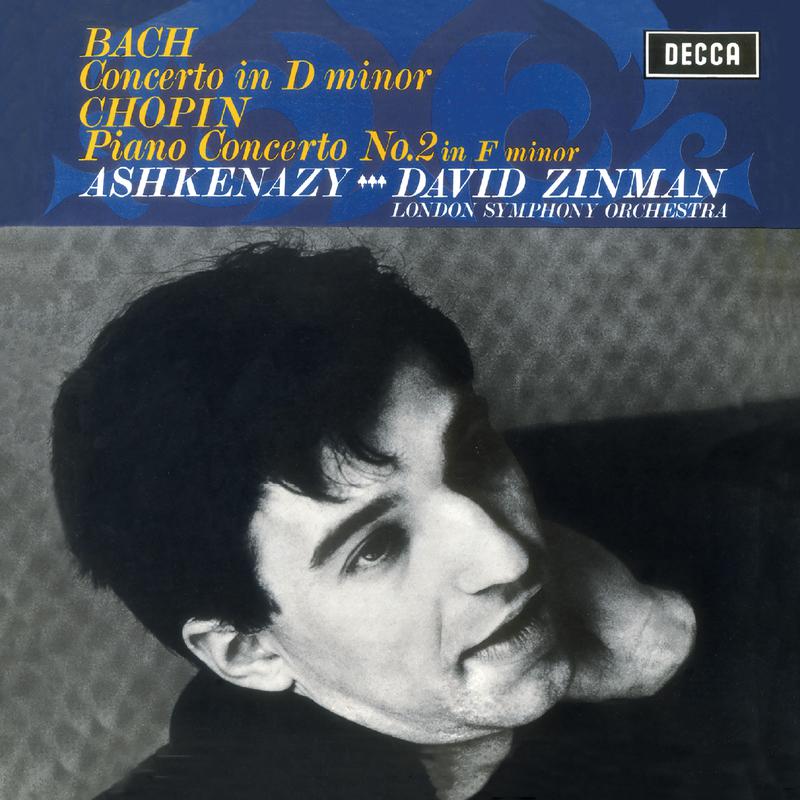 Bach: Piano Concerto in D Minor, BWV1052 / Chopin: Piano Concerto No.2专辑