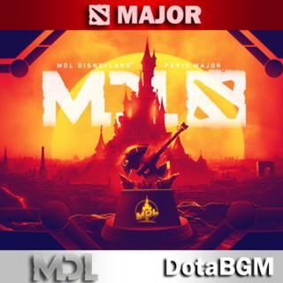 DotaBGM - MDL Disneyland® 巴黎Major