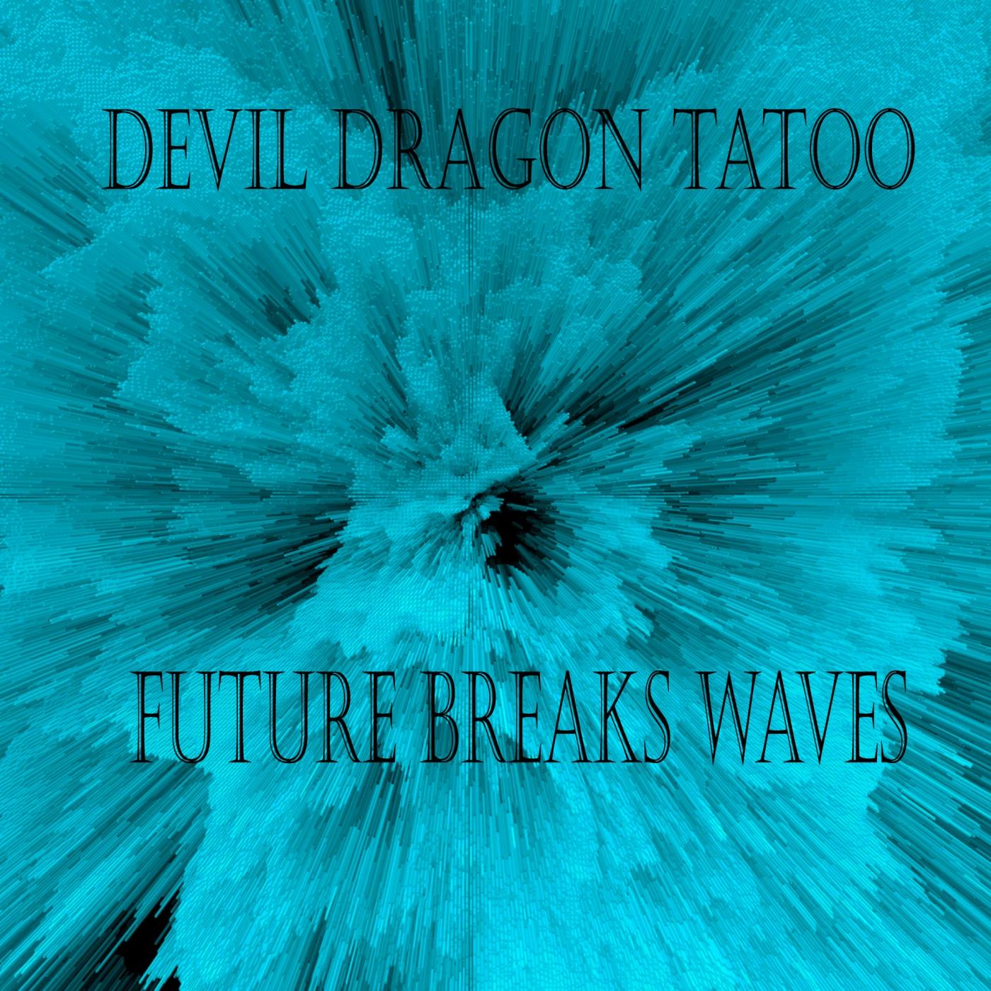 Future Breaks Waves