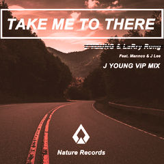 Take Me To There (Original Mix)