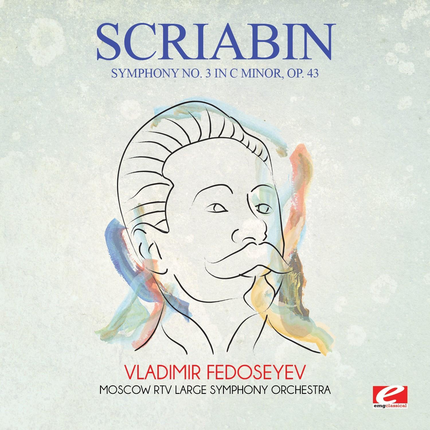 Scriabin: Symphony No. 3 in C Minor, Op. 43 (Digitally Remastered)