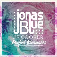 原版伴奏 Perfect Strangers - Jonas Blue & Jp Cooper (karaoke)
