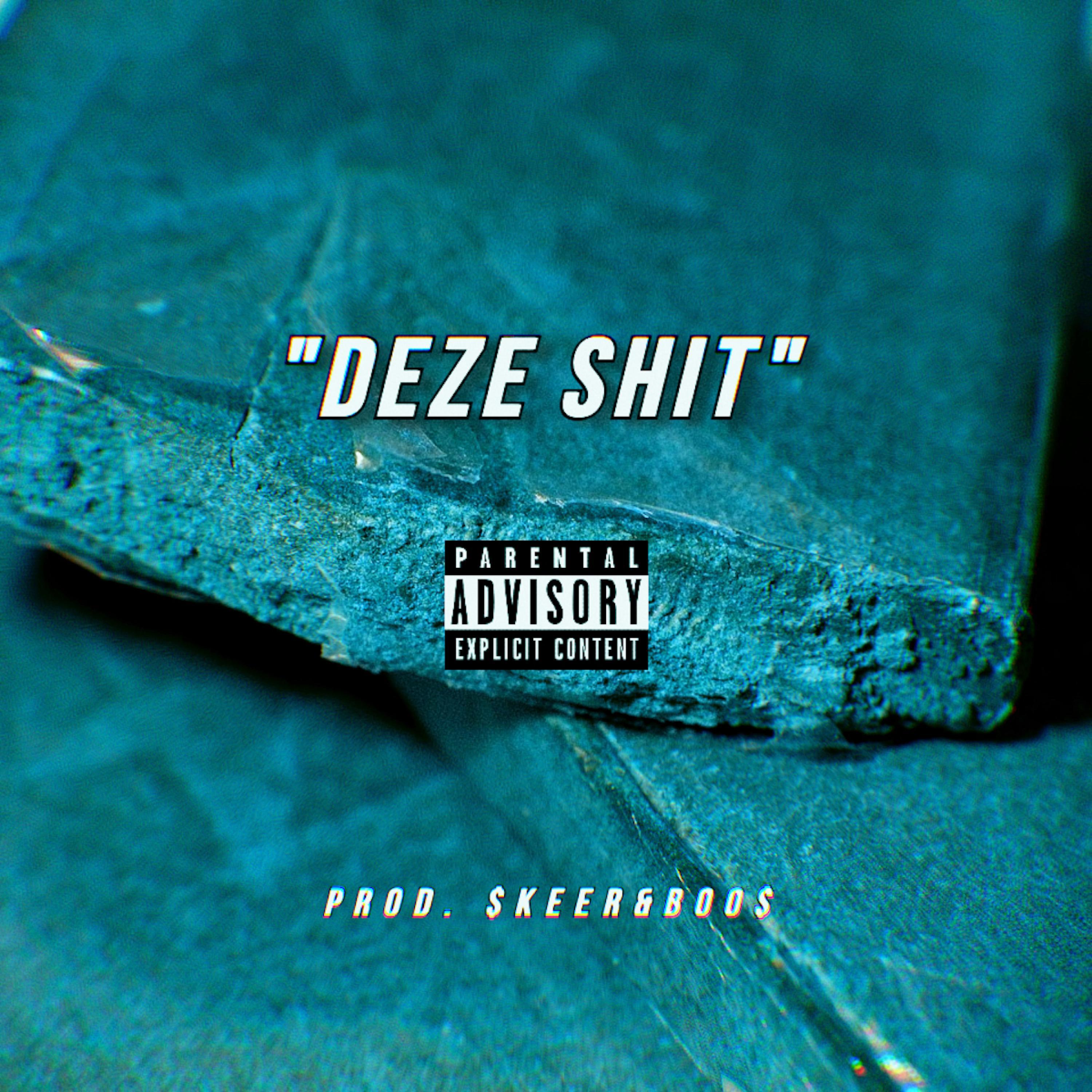 DEZE SHIT (feat. Phasm & Hvddadi)