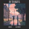 hernax - Be Thankful (feat. baelstrom)