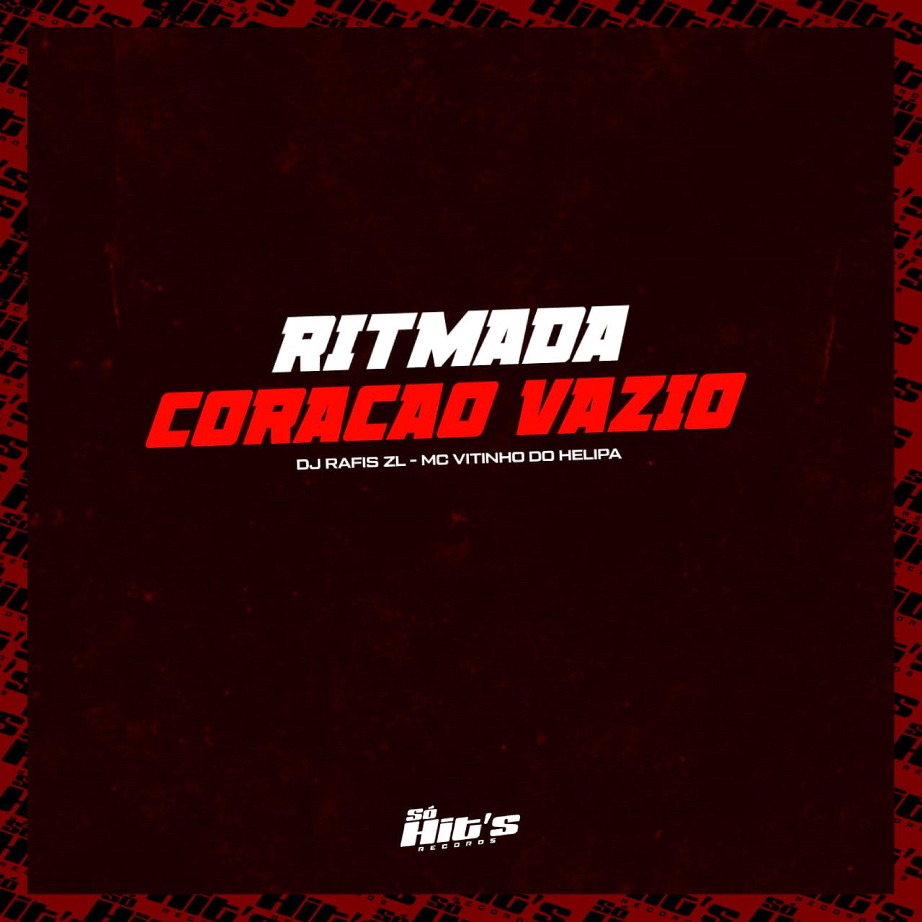 DJ RAFIS ZL - Ritmada Coração Vazio