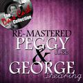Re-Mastered Peggy & George - [The Dave Cash Collection]