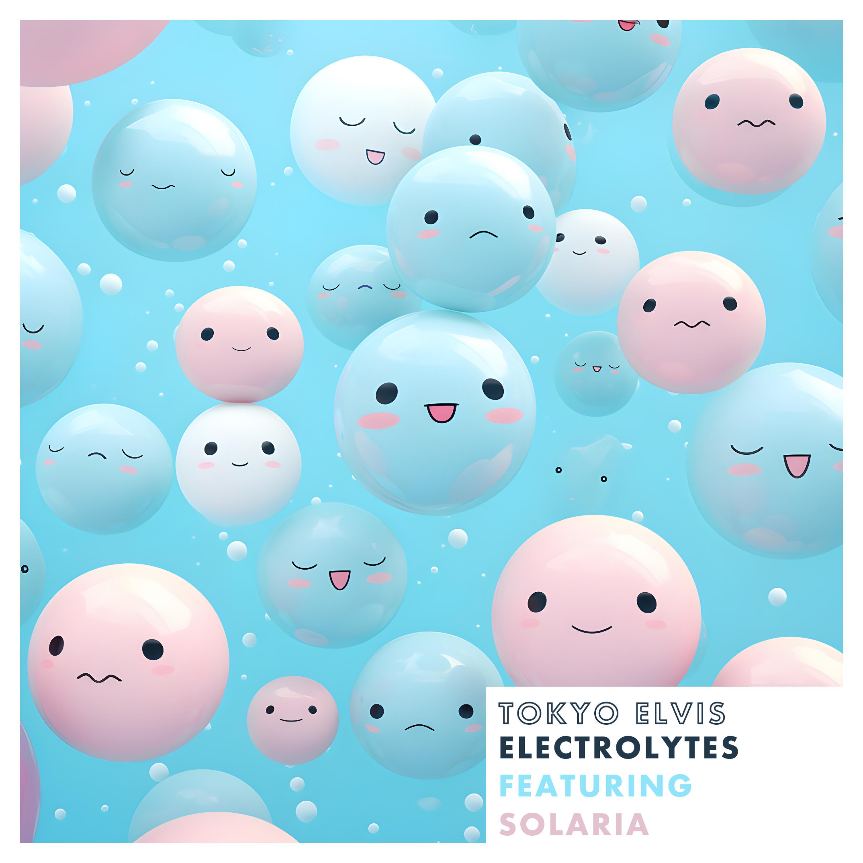 ELECTROLYTES (feat. SOLARIA)