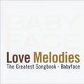 Love Melodies: Greatest Songbook By Babyface