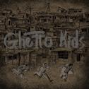 Ghetto Kids专辑