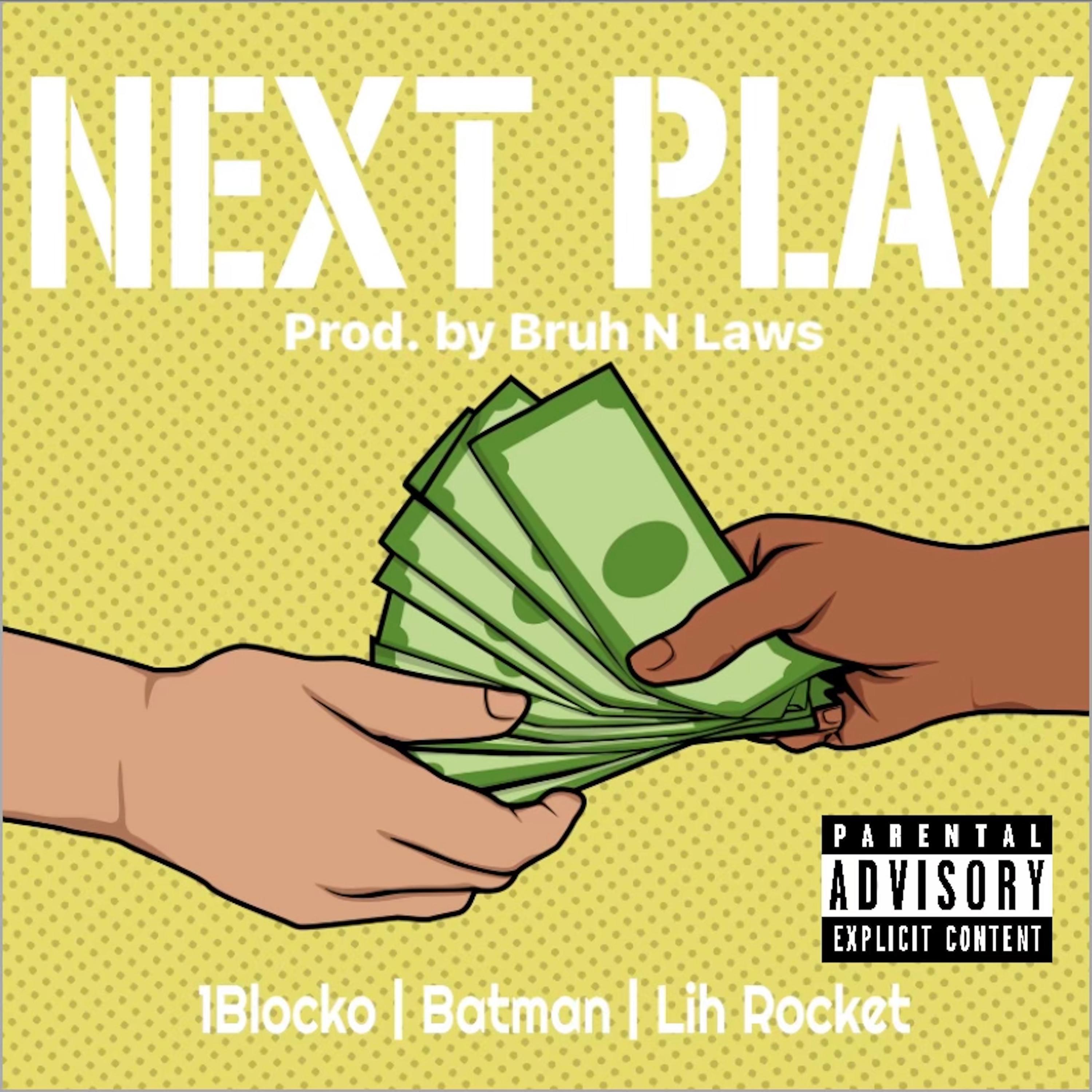 Next Play (feat. Batman & Lih Rocket)