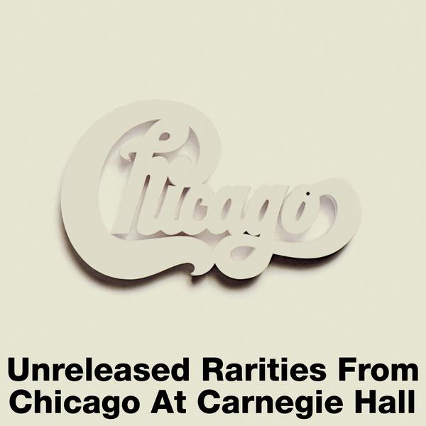 Unreleased Rarities From Chicago At Carnegie Hall (Live)专辑