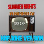 Summer Nights (In the Style of Grease) [Karaoke Version] - Single专辑