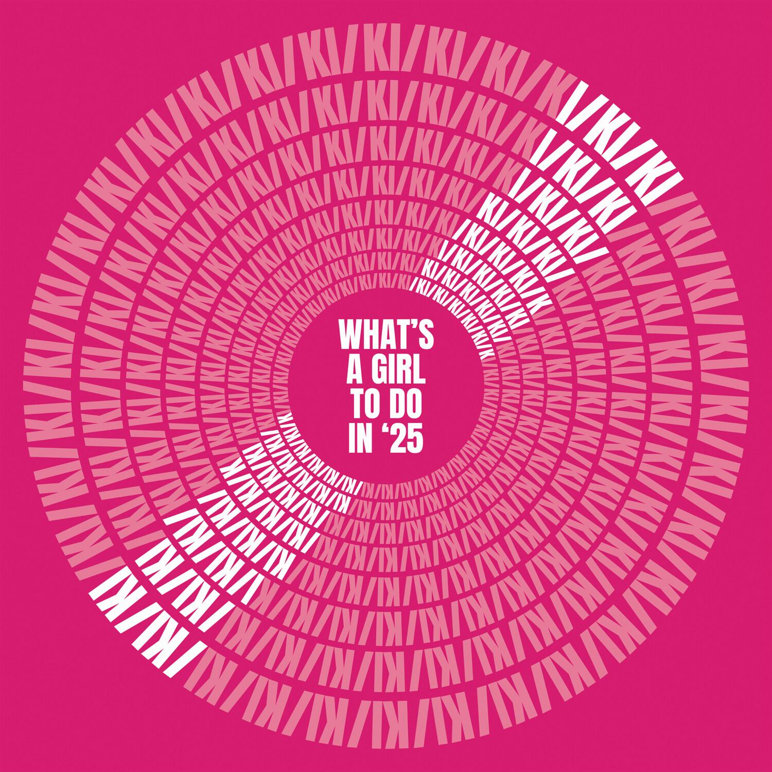 What's a Girl to Do in '25