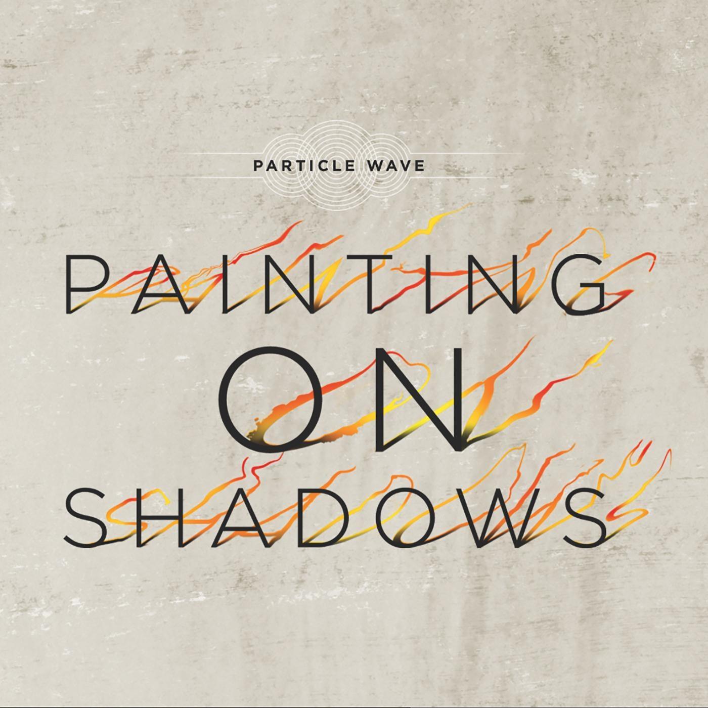 Painting On Shadows