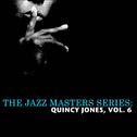 The Jazz Masters Series: Quincy Jones, Vol. 6