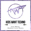 Summer Love (Kids Want Techno Remix)专辑