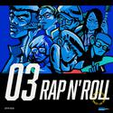 龙虎门 RAP N' ROLL - Vol.03