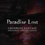 GRANBLUE FANTASY ORIGINAL SOUNDTRACK Paradise Lost专辑