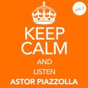 Keep Calm and Listen Astor Piazzolla (Vol. 02)专辑