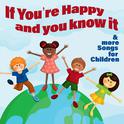 If You're Happy and You Know It & More Songs for Children专辑