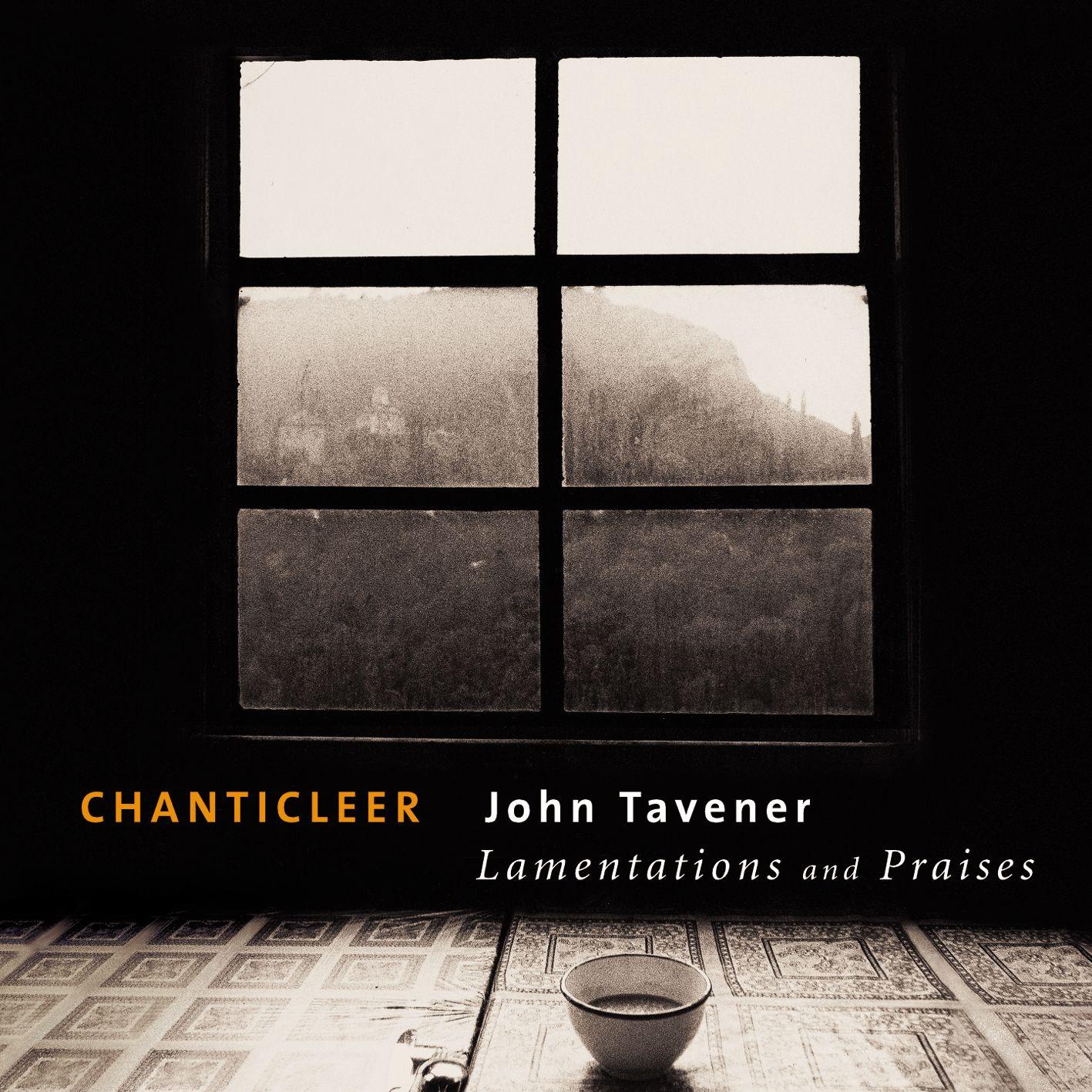 Tavener : Lamentations & Praises