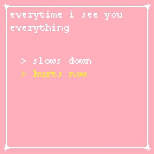 Everytime, Everything