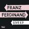 Franz Ferdinand Live EP专辑