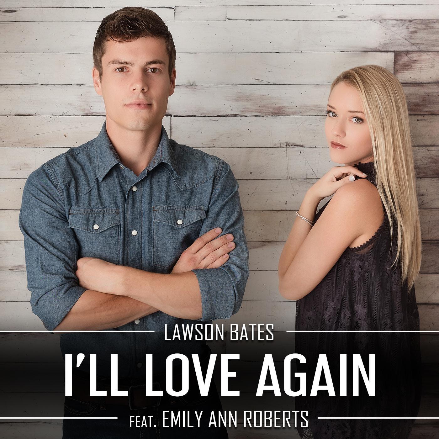 I'll Love Again (feat. Emily Ann Roberts)