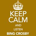 Keep Calm and Listen Bing Crosby专辑