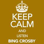 Keep Calm and Listen Bing Crosby专辑