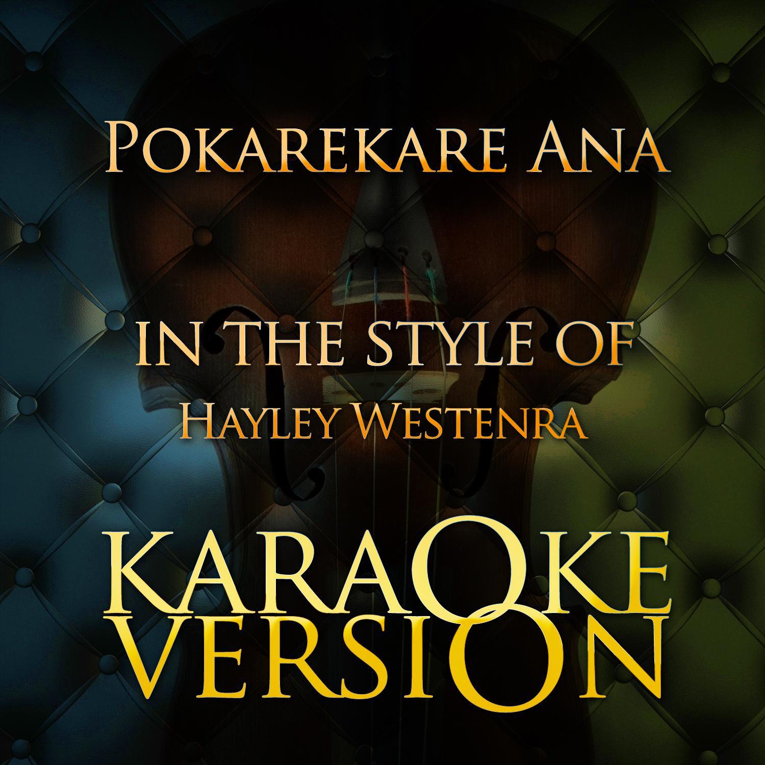 Pokarekare Ana (In the Style of Hayley Westenra) [Karaoke Version] - Single专辑