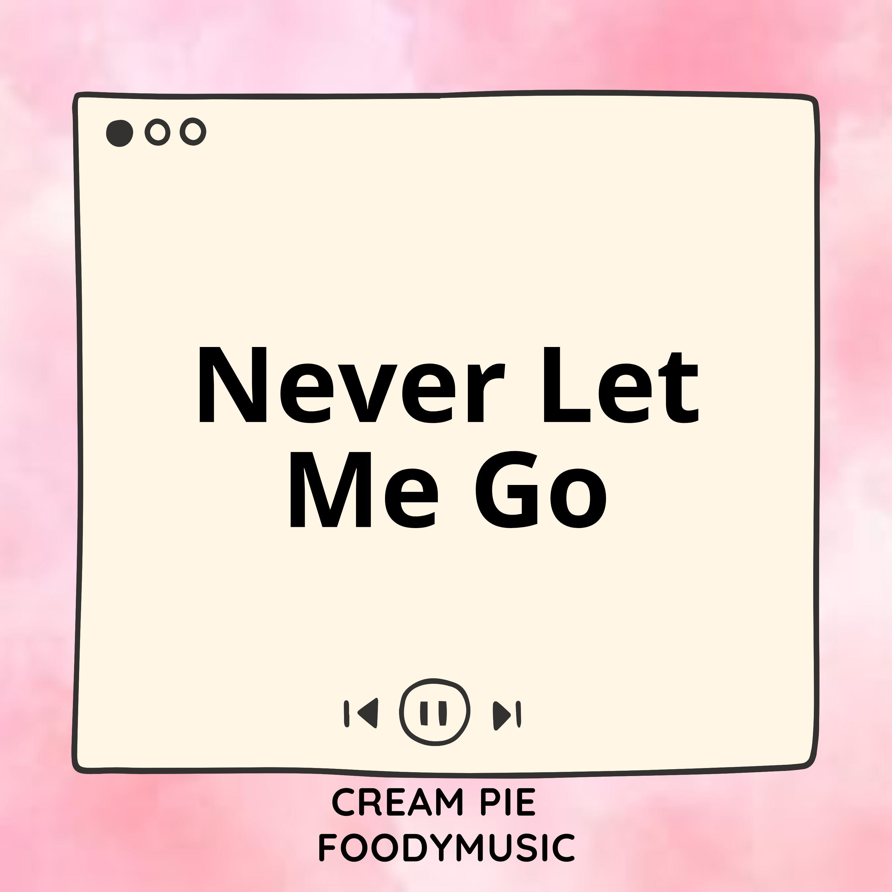 Never Let Me Go (Sped Up)
