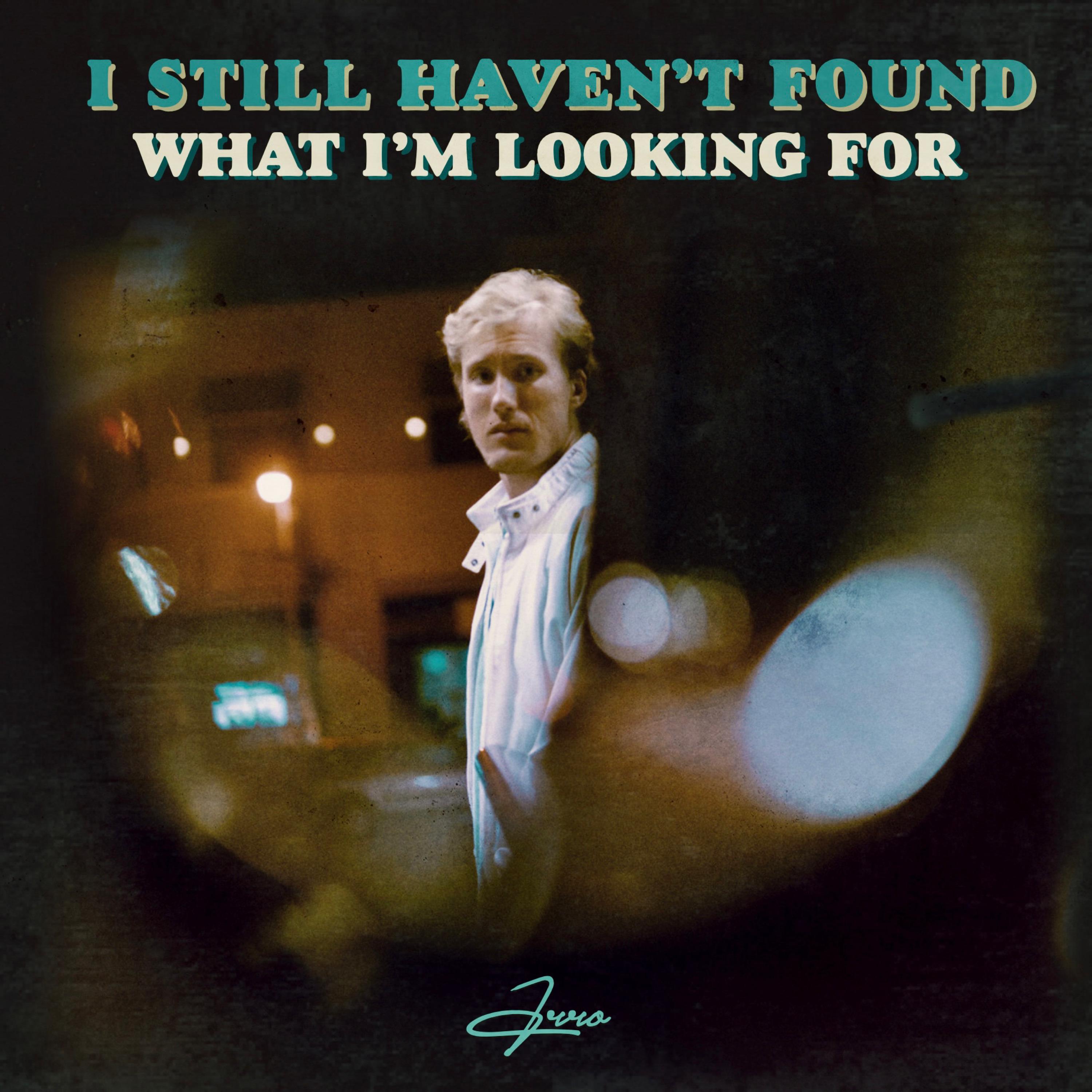 I Still Haven't Found What I'm Looking For