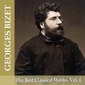 Georges Bizet: The Best Classical Works, Vol. I专辑