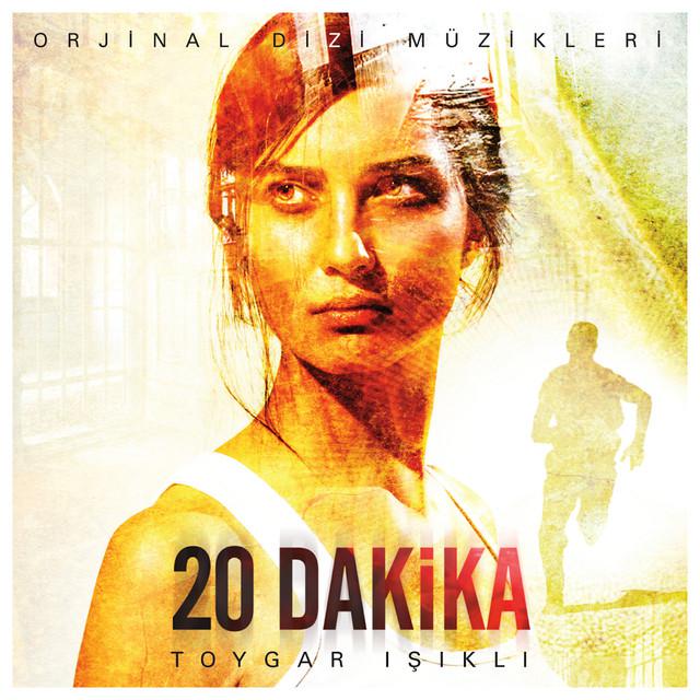 20 Dakika (Orijinal Dizi Müzikleri)专辑