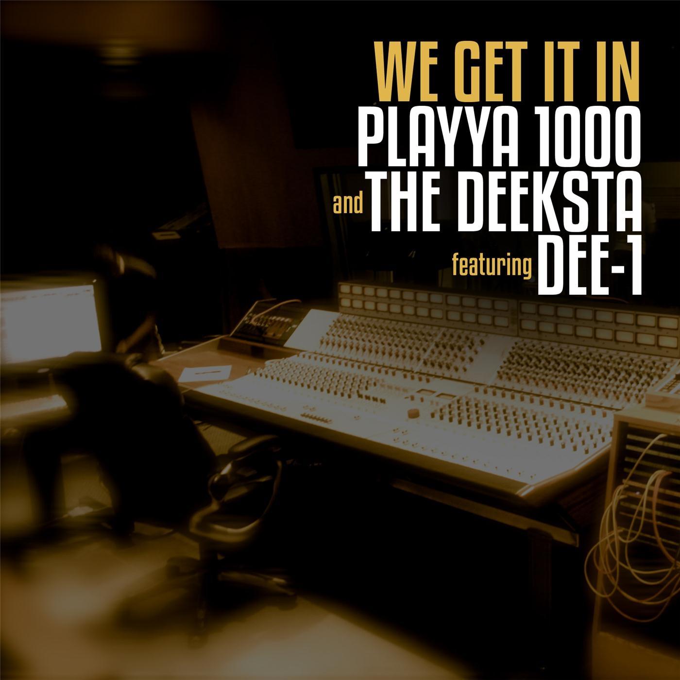 We Get It In (feat. Dee-1)